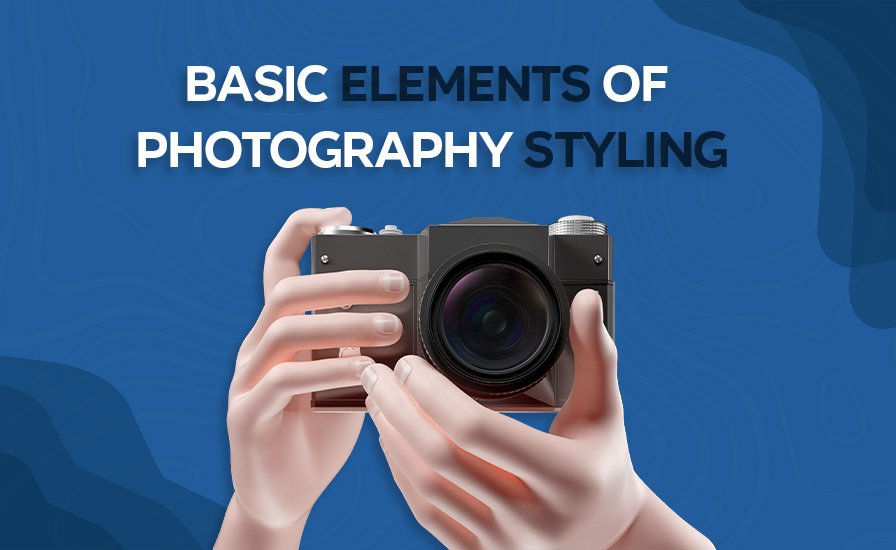 Elements Of Photography Styling